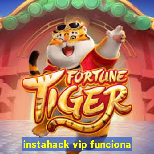 instahack vip funciona